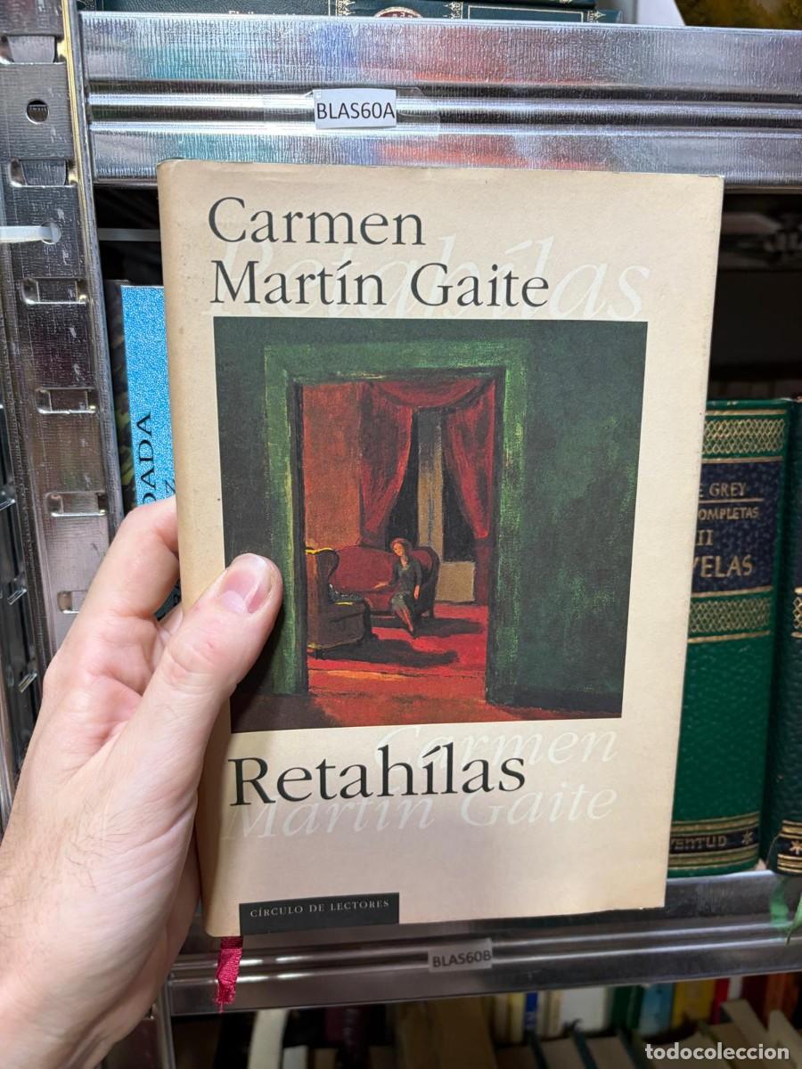 Libros de segunda mano: BLAS60B RETAH&Iacute;LAS &mdash; Carmen Mart&iacute;n Gaite &mdash; C&iacute;rculo de Lectores