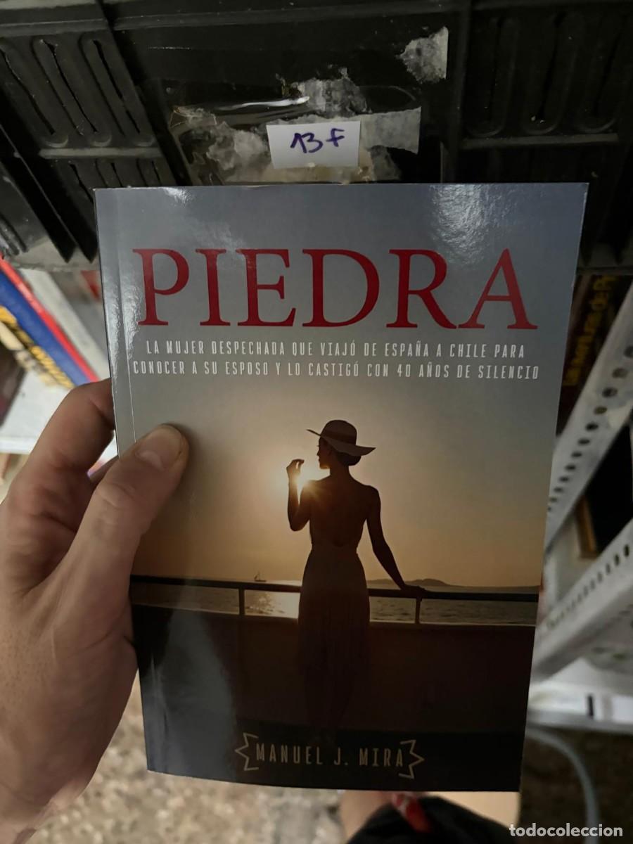 Libros de segunda mano: 13F PIEDRA: la mujer despechada que viaj&oacute; de Espa&ntilde;a a Chile para conocer a su esposo y lo castig&oacute; co