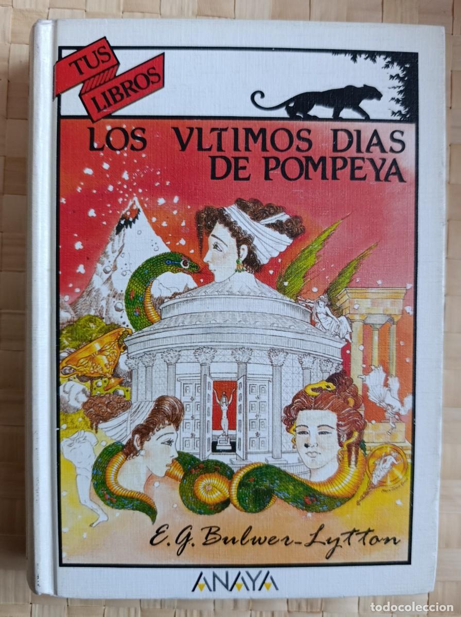 Libros de segunda mano: Los &uacute;ltimos d&iacute;as de Pompeya (E. G. Bulwer-Lytton) Anaya Tus Libros n&ordm; 91 - 1&ordf; edici&oacute;n