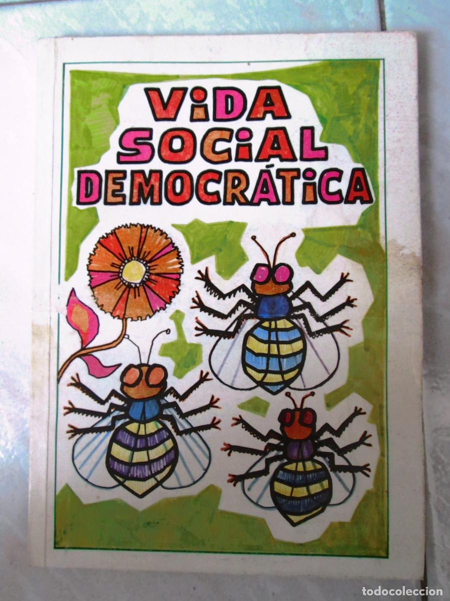 Libros de segunda mano: VIDA SOCIAL DEMOCRATICA - FELIX CONDE BERRON - ALBERTO - DEDICATORIA DEL AUTOR - BADAJOZ 1982 -