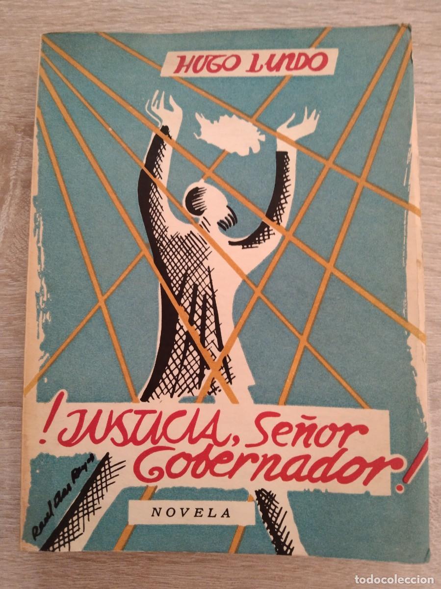 Libros de segunda mano: JUSTICIA, SE&Ntilde;OR GOBERNADOR - Lindo, Hugo