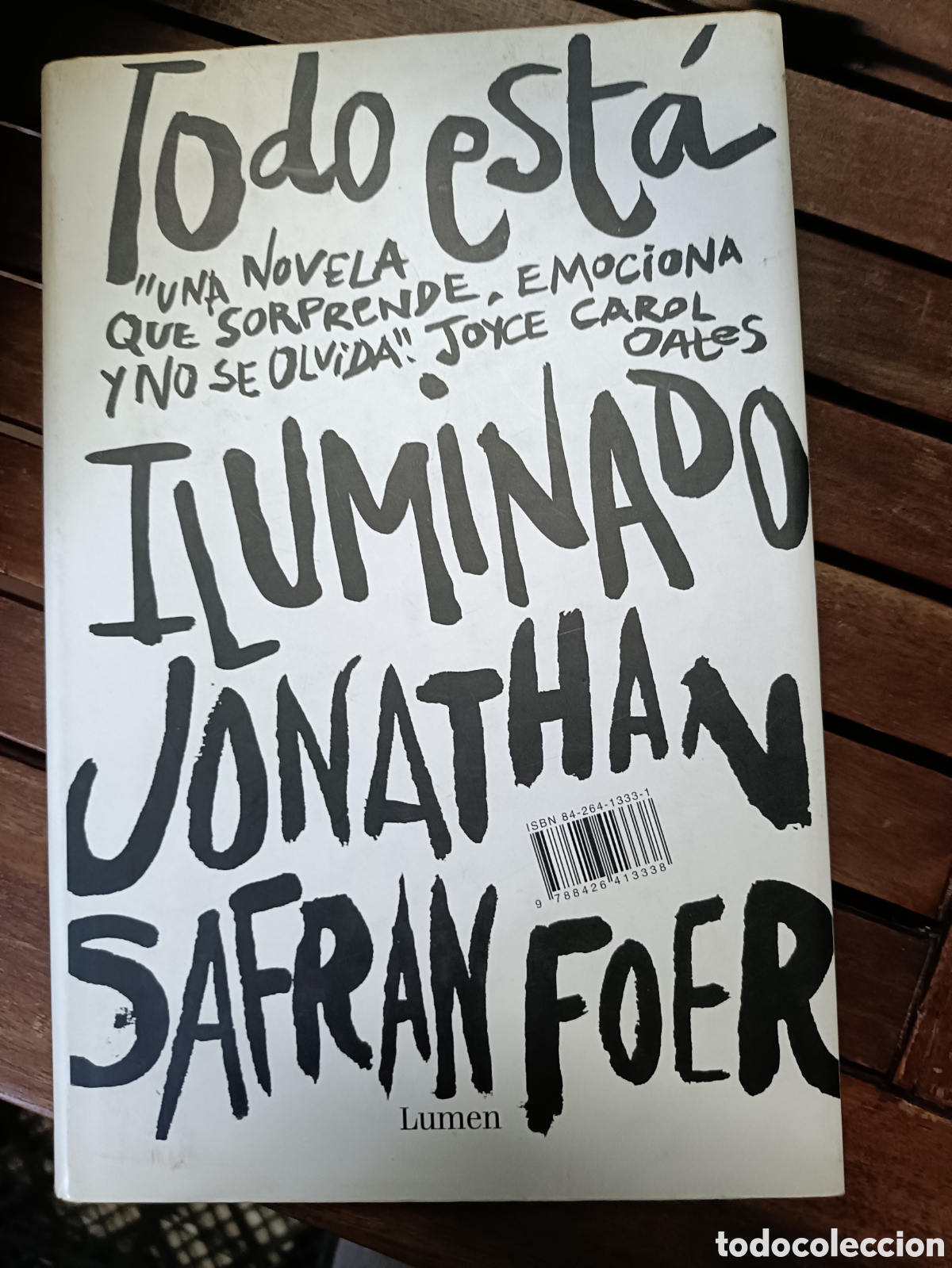 Libros de segunda mano: Todo est&aacute; iluminado, Jonathan Safran Foer. Editorial Lumen, primera edici&oacute;n 2002. Tapa dura, novela