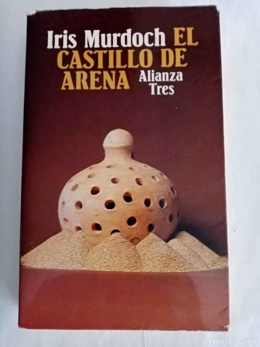 Libros de segunda mano: EL CASTILLO DE ARENA . Iris Murdoch ( ALIANZA )