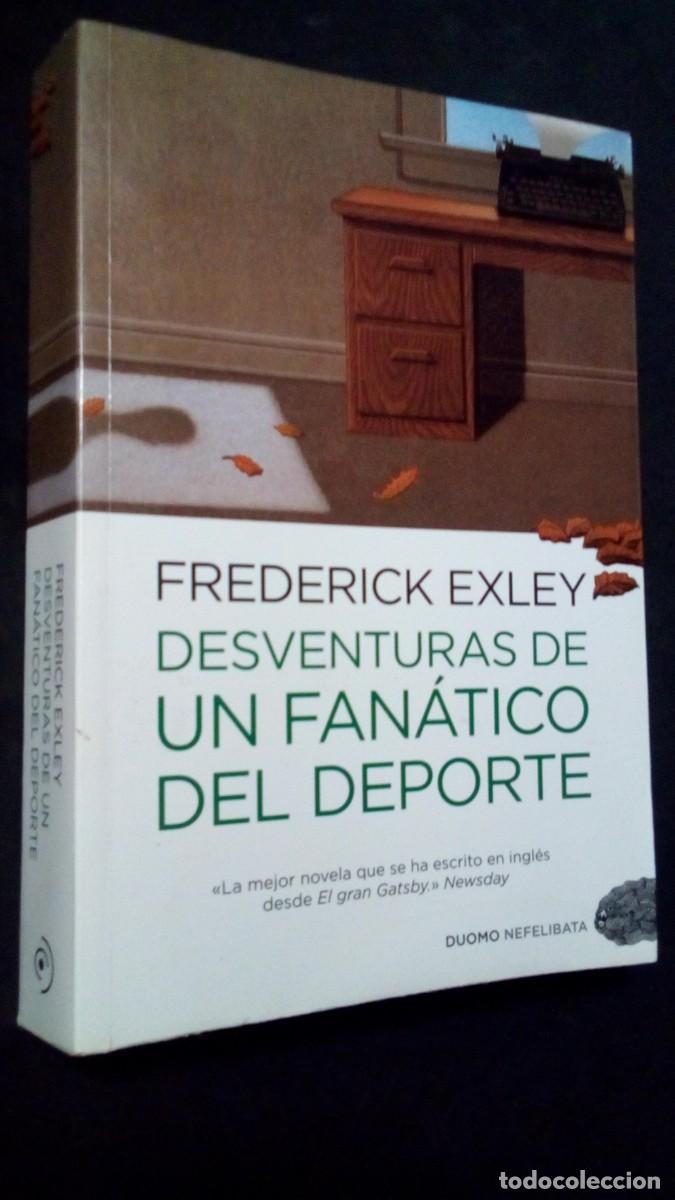 Libros de segunda mano: Frederick Exley: Desventuras de un fan&aacute;tico del deporte-PRIMERA EDICI&Oacute;N 2012-COMO NUEVO