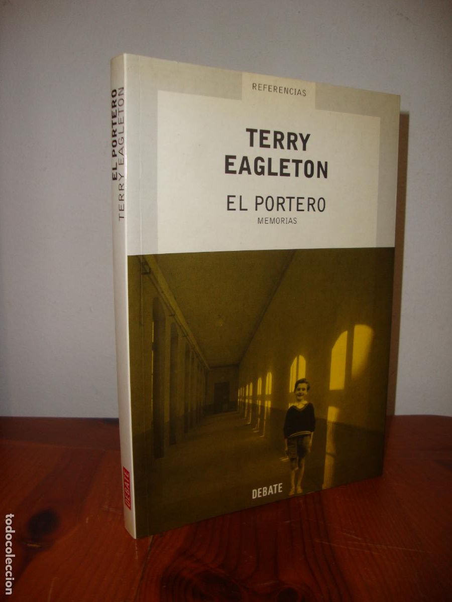 Gebrauchte B&uuml;cher: EL PORTERO. MEMORIAS (DEBATE) - TERRY EAGLETON