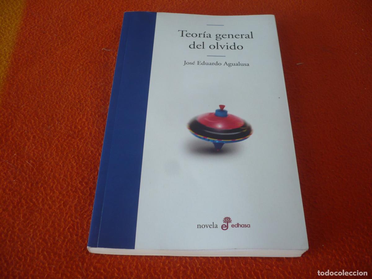 Libros de segunda mano: TEORIA GENERAL DEL OLVIDO ( JOSE EDUARDO AGUALUSA ) 2017 NOVELA EDHASA