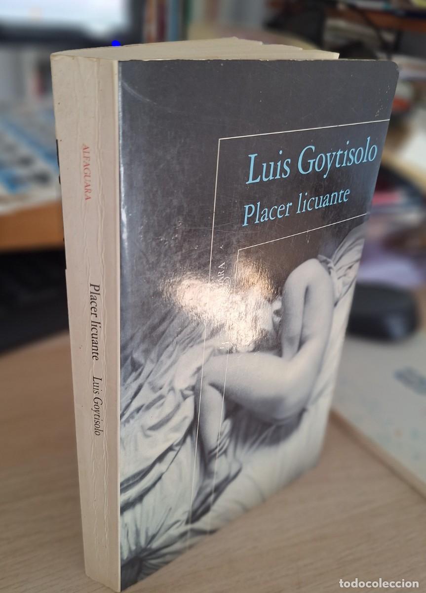 Libros de segunda mano: PLACER LICUANTE - GOYTISOLO, LUIS