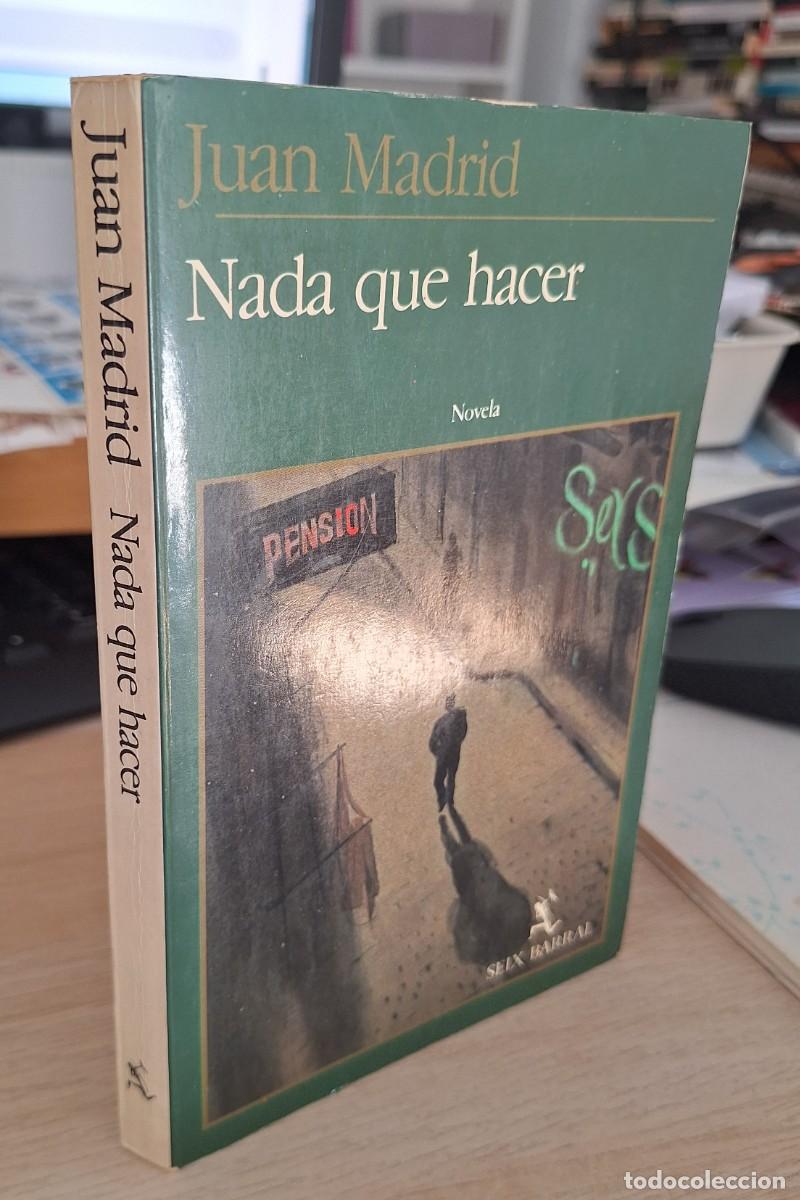 Libros de segunda mano: NADA QUE HACER - MADRID, JUAN