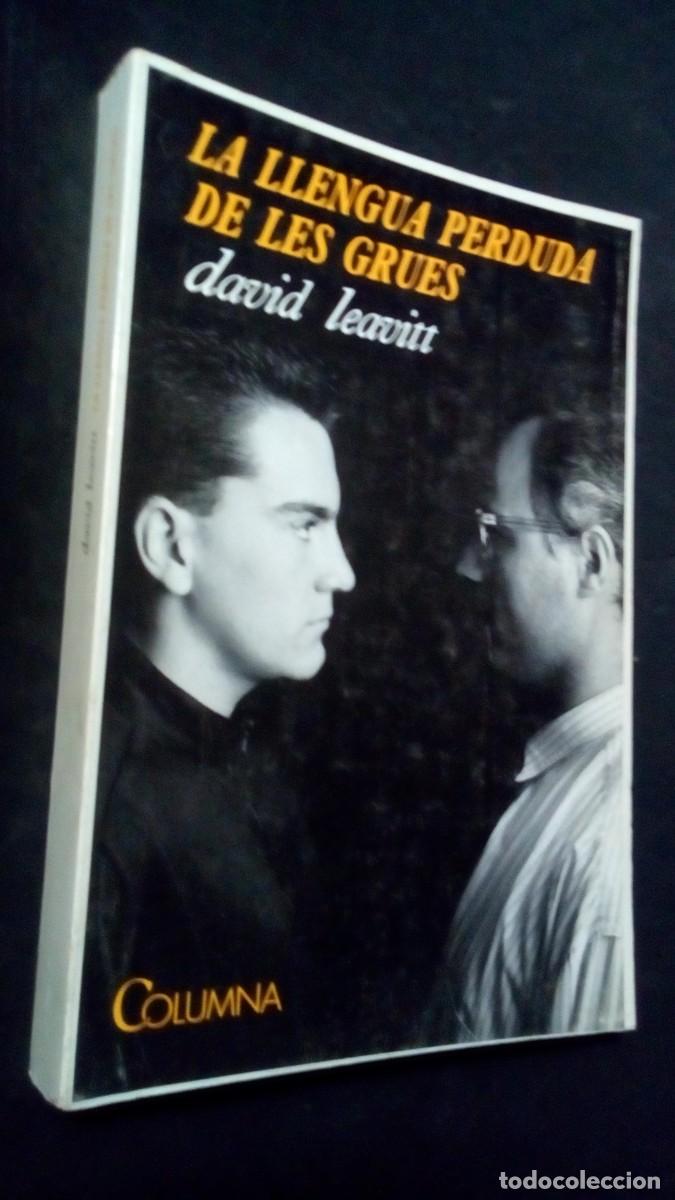 Libros de segunda mano: LA LLENGUA PERDUDA DE LES GRUES- DAVID LEAVITT -COLUMNA-PRIMERA EDICI&Oacute;