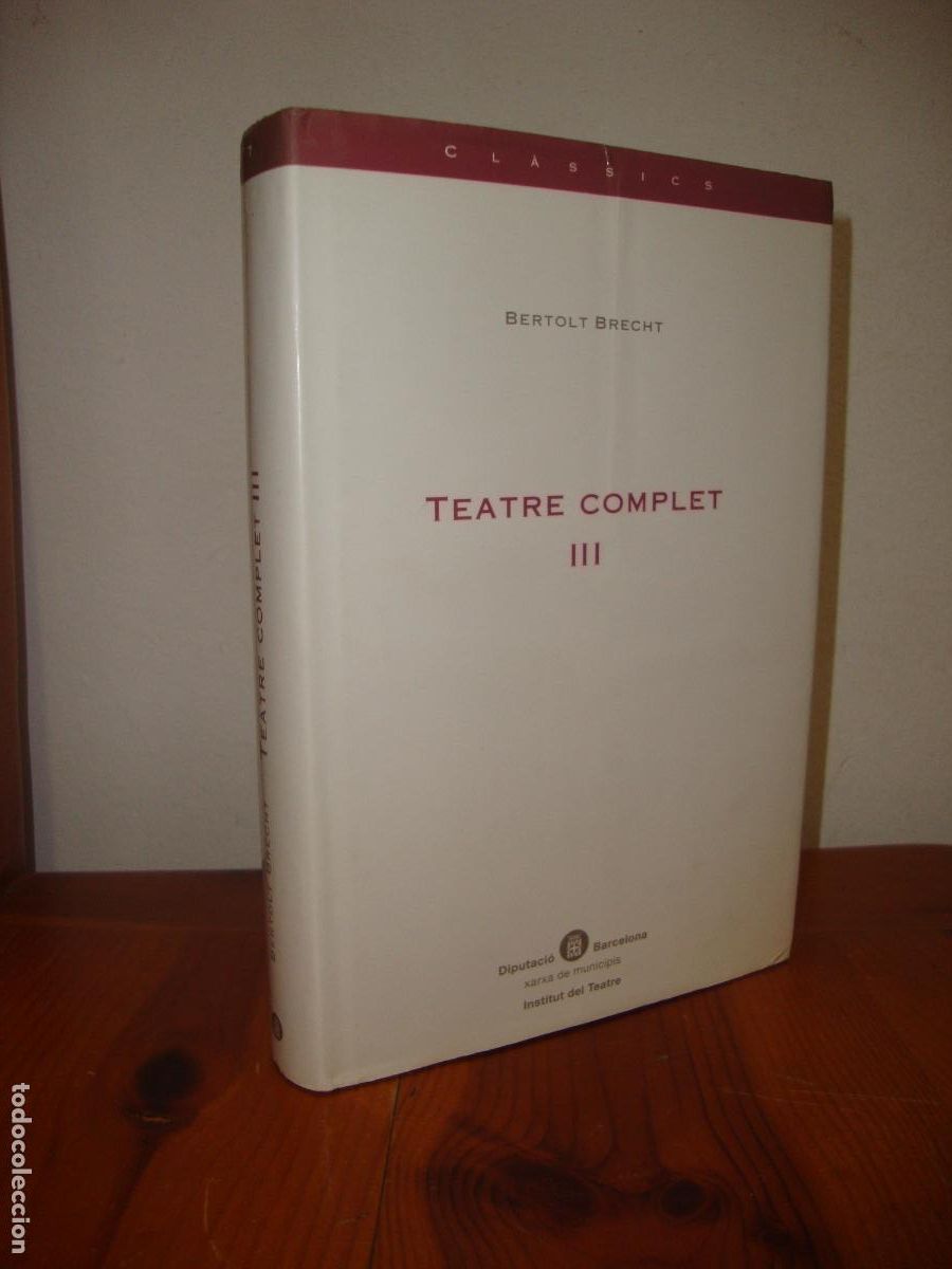 Livres d'occasion: TEATRE COMPLET III (DIPUTACIO DE BARCELONA)- BERTOLT BRECHT