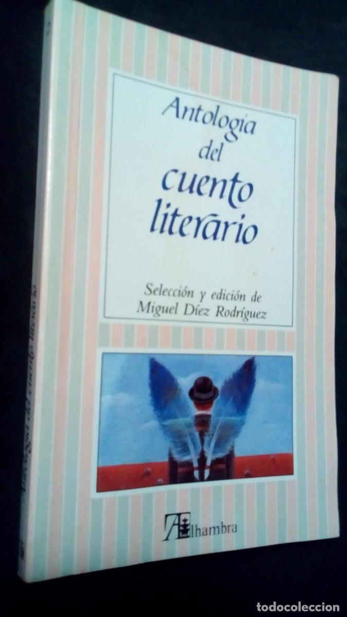 Libros de segunda mano: ANTOLOGIA DEL CUENTO LITERARIO -- ALHAMBRA 1994 -BUEN ESTADO-SELECCI&Oacute;N Y EDICI&Oacute;N DE MIGUEL D&Iacute;EZ