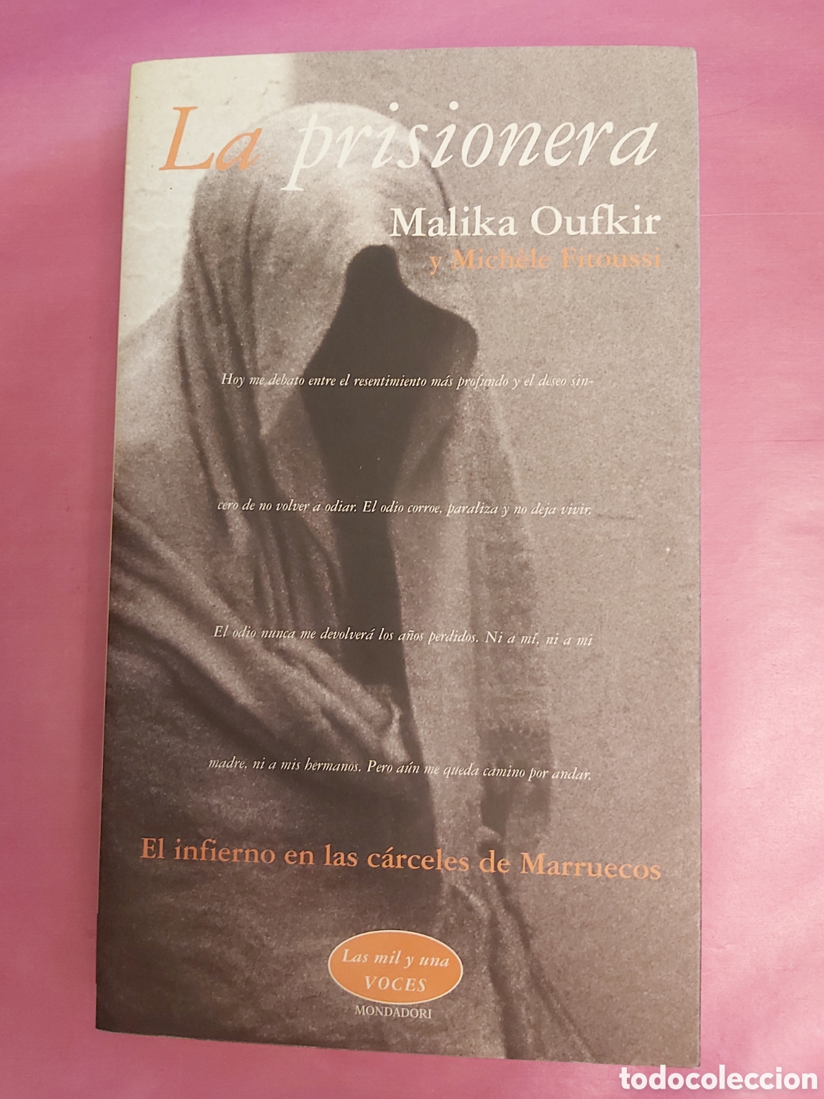 Libros de segunda mano: LA PRISIONERA MALIKA OUFKIR MICHELE FITOUSSI MONDADORI 1999 ISBN 8439704305