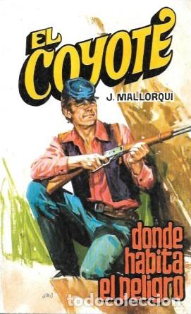 Libros de segunda mano: DONDE HABITA EL PELIGRO - COLECCI&Oacute;N EL COYOTE N&ordm; 124 - MALLORQUI, J. - A-COYOTE-571