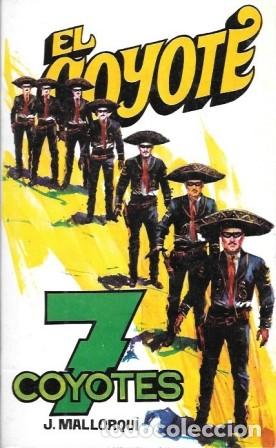 Libros de segunda mano: 7 COYOTES - COLECCI&Oacute;N EL COYOTE N&ordm; 150 - MALLORQUI, J. - A-COYOTE-573