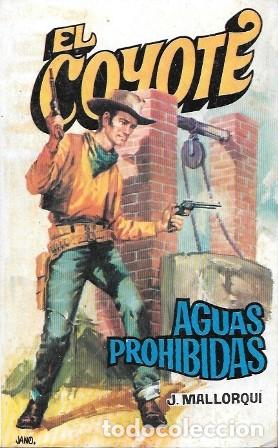 Libros de segunda mano: AGUAS PROHIBIDAS - COLECCI&Oacute;N EL COYOTE N&ordm; 122 - MALLORQUI, J. - A-COYOTE-575