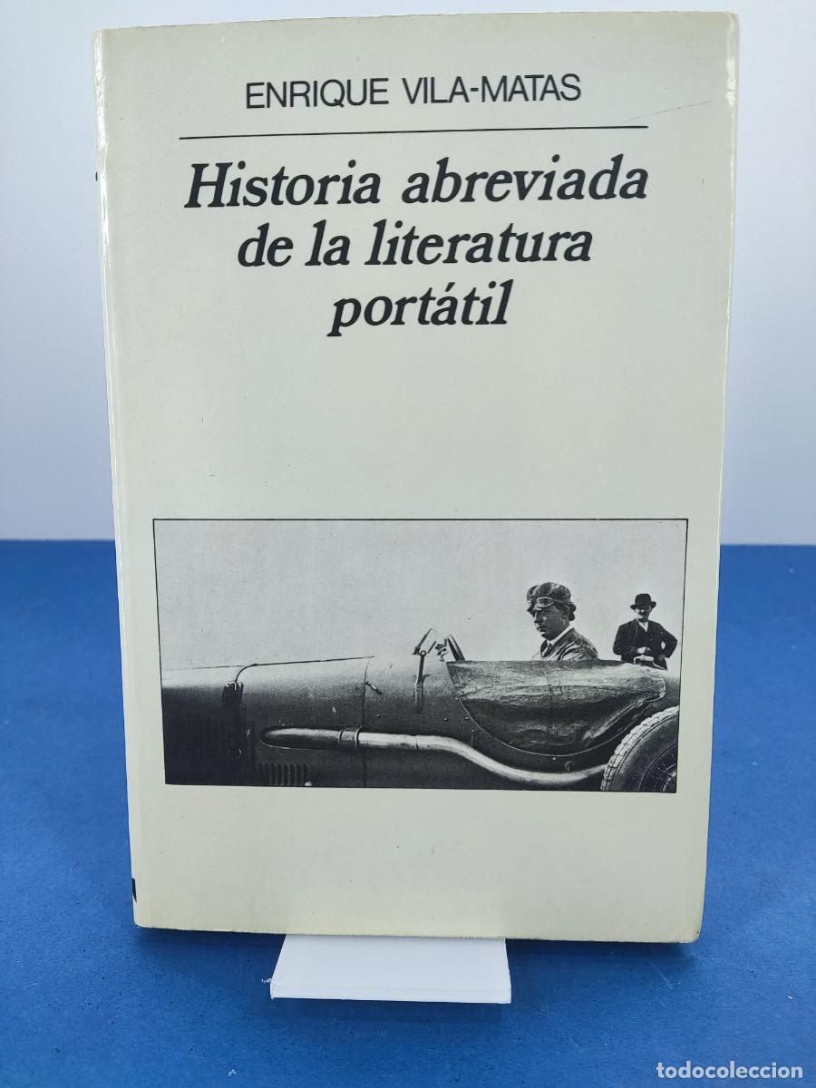 Libros de segunda mano: HISTORIA ABREVIADA DE LA LITERATURA PORTATIL / ENRIQUE VILA-MATAS / 2&ordf;ed.1996. ANAGRAMA