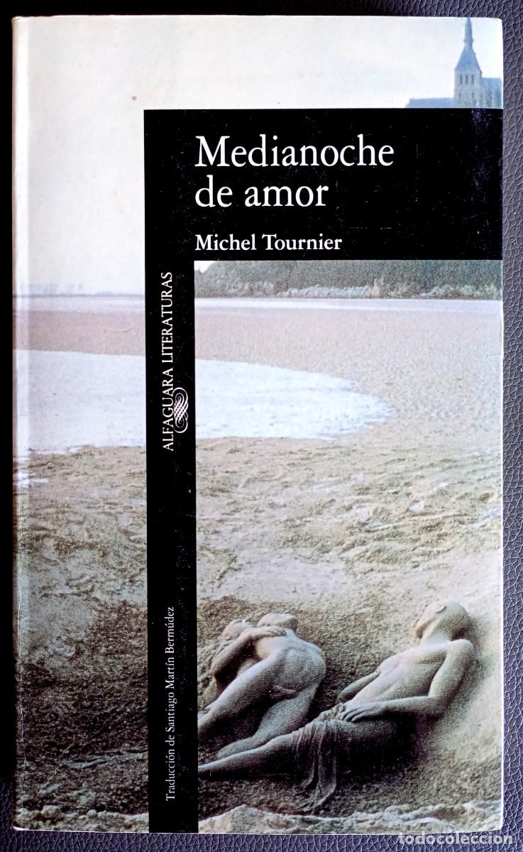 Libros de segunda mano: Michel Tournier . Medianoche de amor . Alfaguara