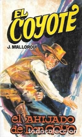Libros de segunda mano: EL AHIJADO DE DON GOYO - COLECCI&Oacute;N EL COYOTE N&ordm; 102 - MALLORQUI, J. - A-COYOTE-582