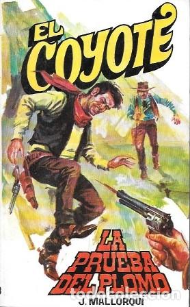 Libros de segunda mano: LA PRUEBA DEL PLOMO - COLECCI&Oacute;N EL COYOTE N&ordm; 133 - MALLORQUI, J. - A-COYOTE-588