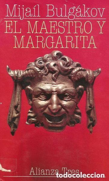 Libros de segunda mano: Mija&iacute;l Bulg&aacute;kov - El Maestro y Margarita Alianza Tres 3&ordf; reimpr. 1987 LEER!!!