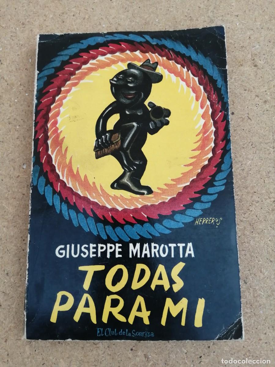 Libros de segunda mano: TODAS PARA MI (GIUSEPPE MAROTTA)