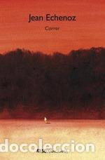Libros de segunda mano: Correr. - Echenoz, Jean.