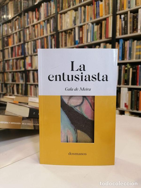 Libri di seconda mano: La entusiasta. - De Meira, Gala.