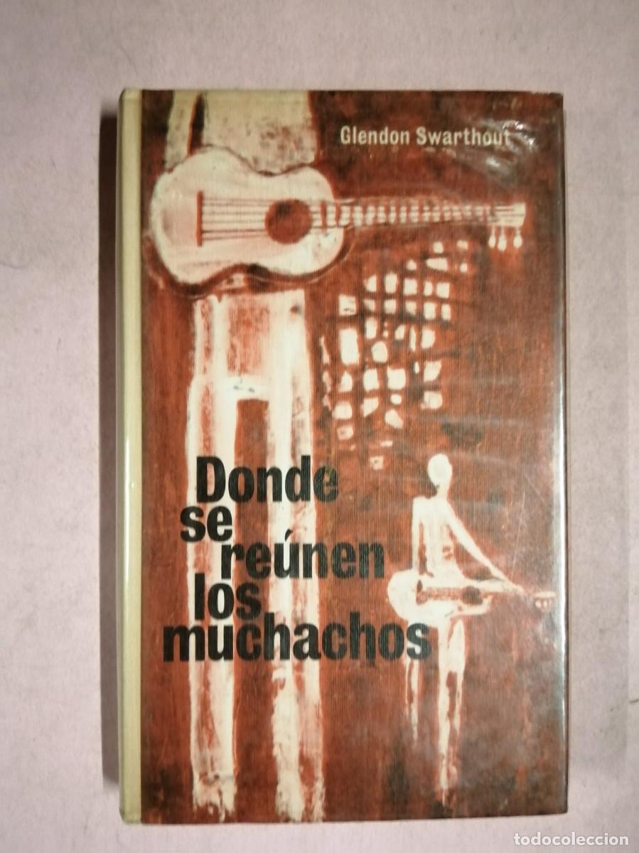 Livros em segunda m&atilde;o: DONDE SE REUNEN LOS MUCHACHOS (GLENDON SWATHOUT)