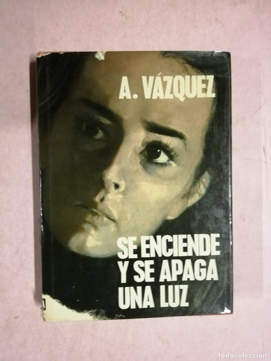 Livros em segunda m&atilde;o: SE ENCIENDE Y SE APAGA UNA LUZ (A. VAZQUEZ)
