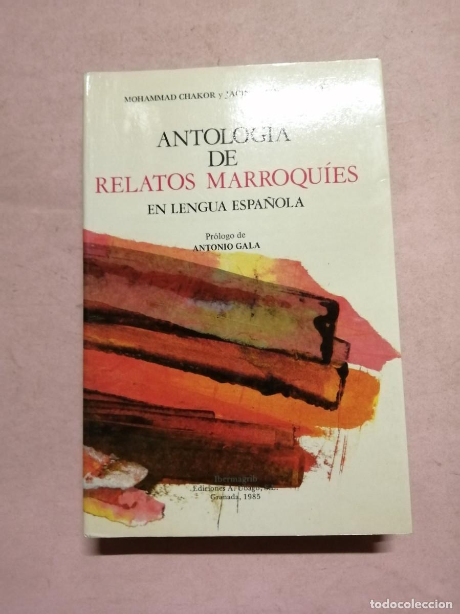 Libri di seconda mano: ANTOLOGIA DE RELATOS MARROQUIES EN LENGUA ESPA&Ntilde;OLA (CHAKOR - LOPEZ GORCE-...)