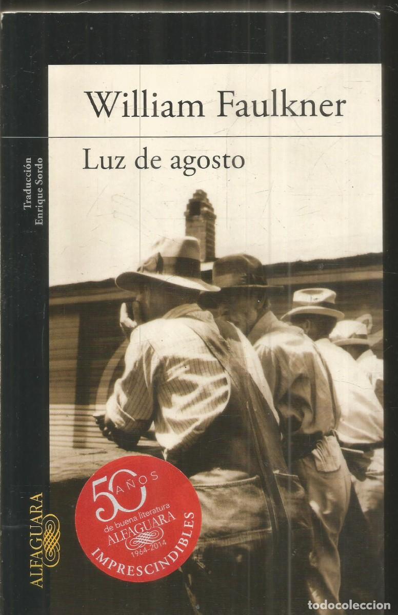 Libros de segunda mano: WILLIAM FAULKNER. LUZ DE AGOSTO. ALFAGUARA.