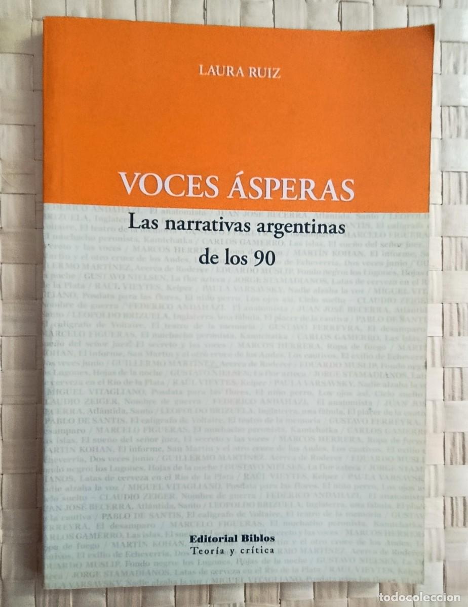 Libros de segunda mano: RUIZ - VOCES ASPERAS narrativasd argentinas de los 90