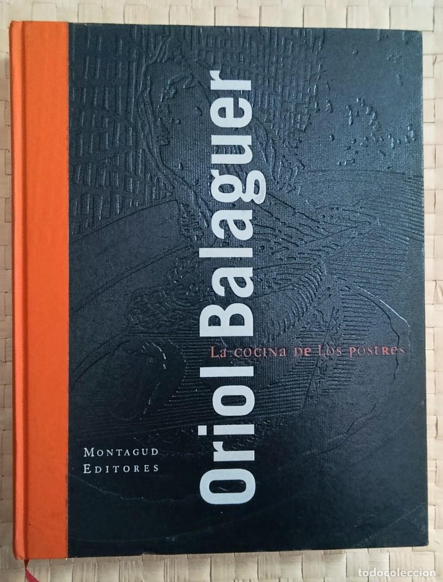 Libros de segunda mano: La cocina de los postres. - Oriol Balaguer.