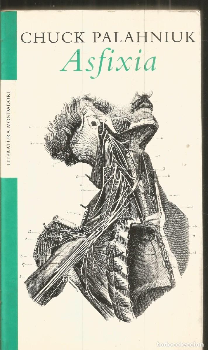 Libros de segunda mano: CHUCK PALAHNIUK. ASFIXIA. MONDADORI.