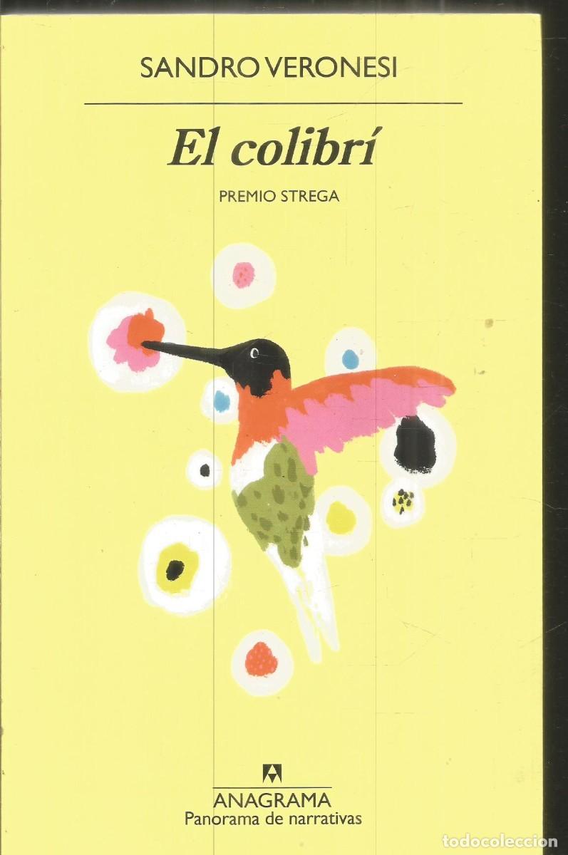 Libros de segunda mano: SANDRO VERONESI. EL COLIBRI. ANAGRAMA.