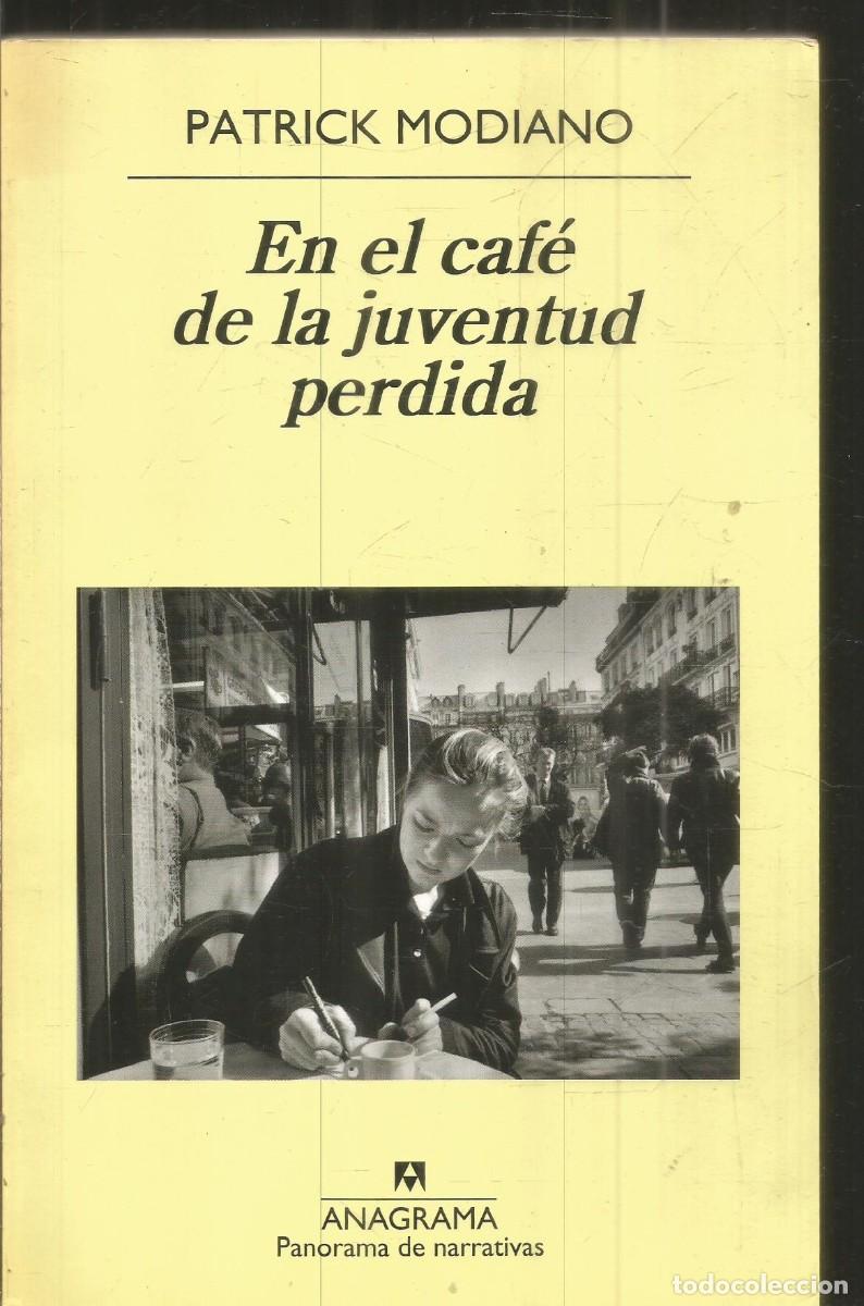 Libros de segunda mano: PATRICK MODIANO. EN EL CAFE DE LA JUVENTUD PERDIDA. ANAGRAMA