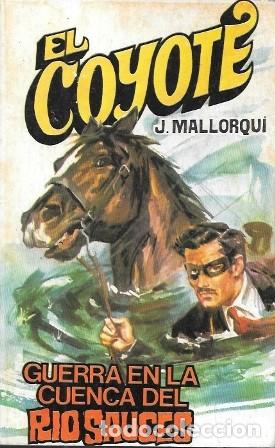 Libros de segunda mano: GUERRA EN LA CUENCA DEL RIO SAUCES - COLECCI&Oacute;N EL COYOTE N&ordm; 141 - MALLORQUI, J. - A-COYOTE-591