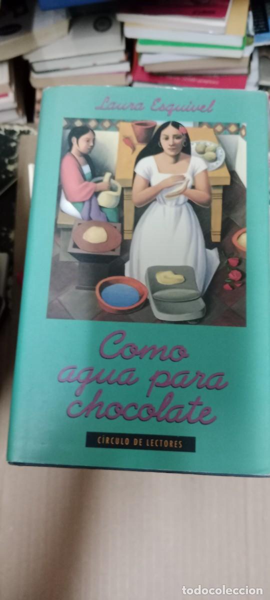 Libros de segunda mano: COMO AGUA PARA CHOCOLATE LAURA ESQUIVEL LIBRO CC-CE44