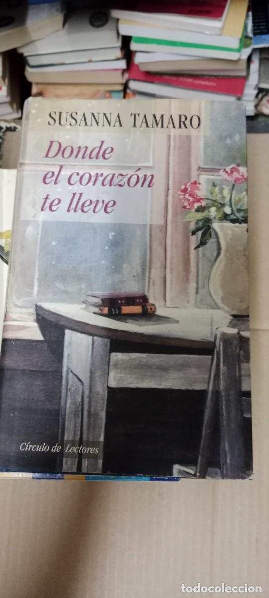 Libros de segunda mano: DONDE EL CORAZON TE LLEVE SUSANNA TAMARO LIBRO CC-CE44