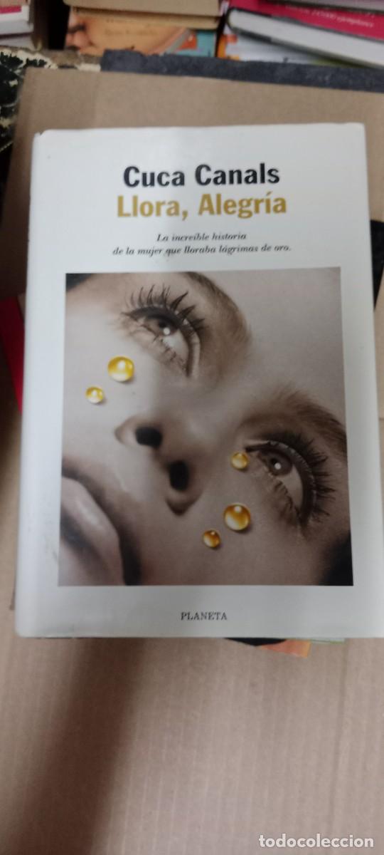 Libros de segunda mano: LLORA, ALEGRIA. CUCA CANALS. LIBRO CC-CE44