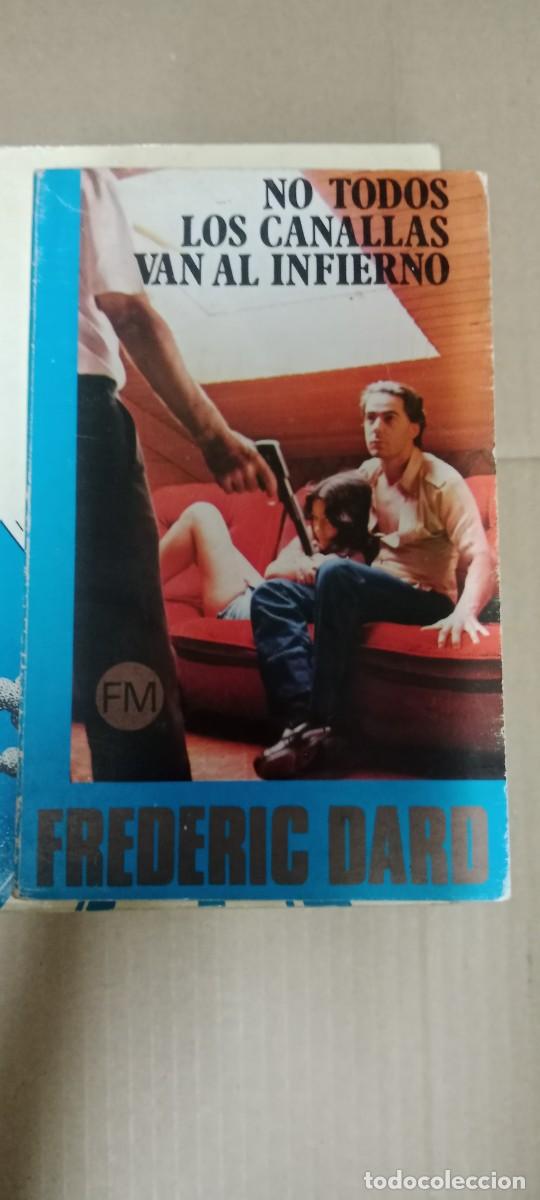 Libros de segunda mano: NO TODOS LOS CANALLAS VAN AL INFIERNO FREDERIC DARD LIBRO CC-CE44