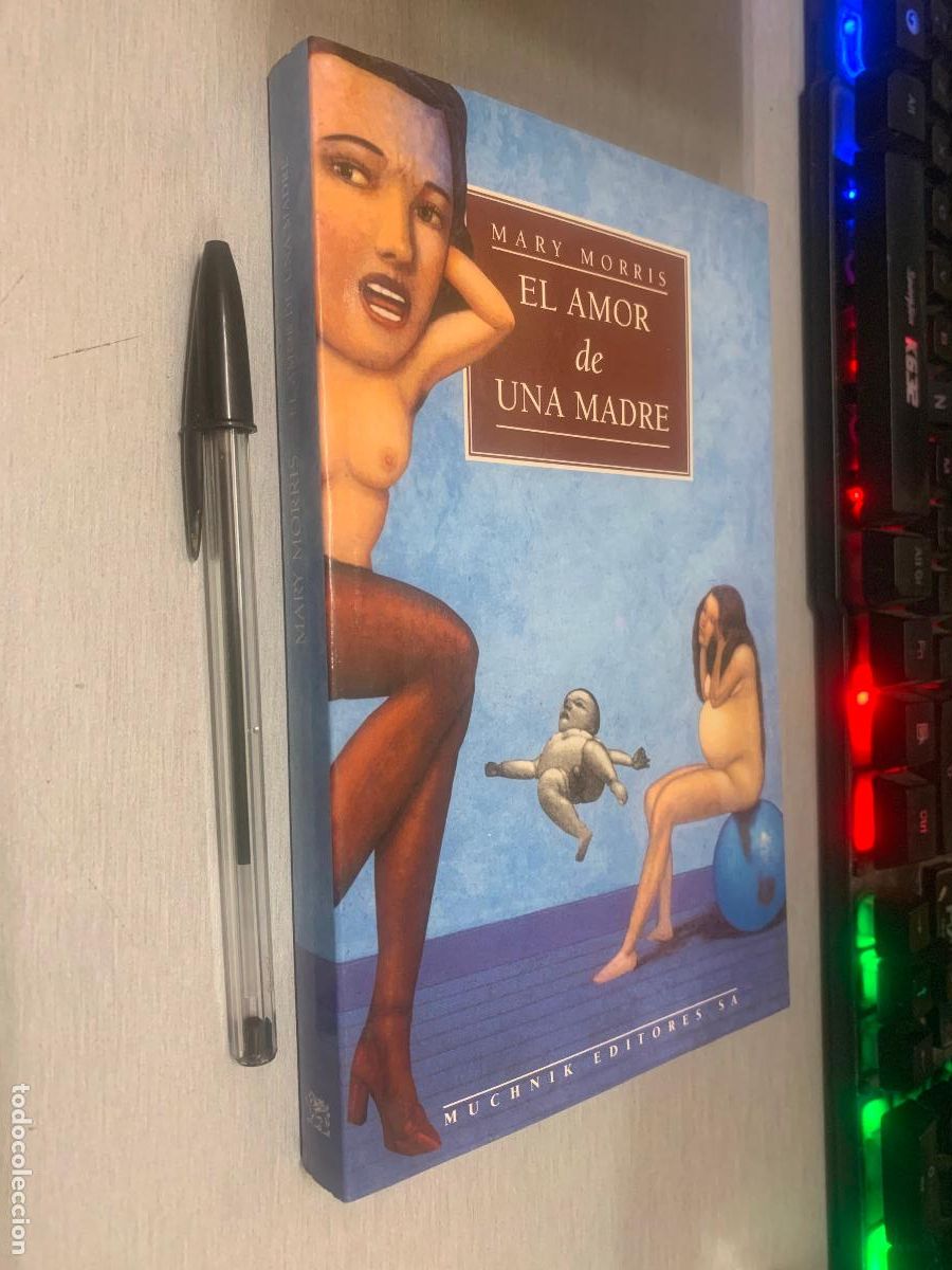Libros de segunda mano: EL AMOR DE UNA MADRE / MARY MORRIS / MUCHNIK EDITORES 1995