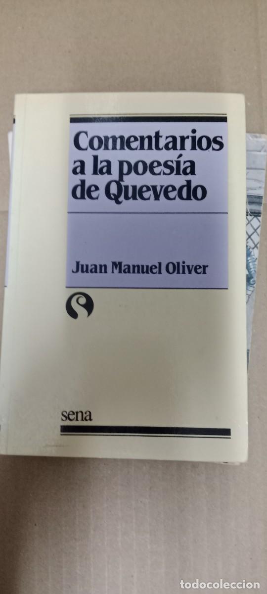 Libros de segunda mano: COMENTARIOS A LA POESIA DE QUEVEDO JUAN MANUEL OLIVER LIBRO CC-CE44