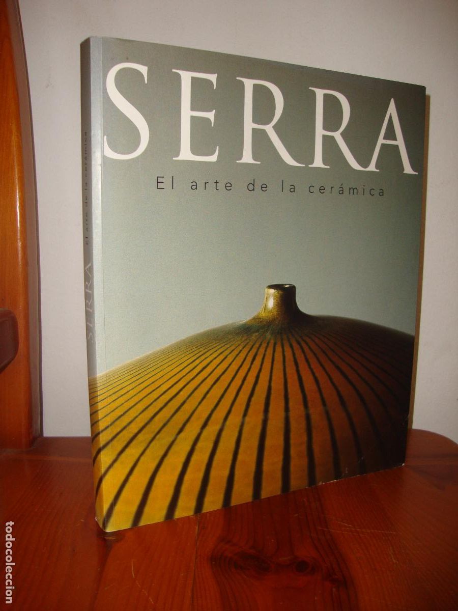 Gebrauchte B&uuml;cher: SERRA. EL ARTE DE LA CERAMICA (MINISTERIO DE CULTURA) - JOAN M. MINGUET BATLLORI (ED.)