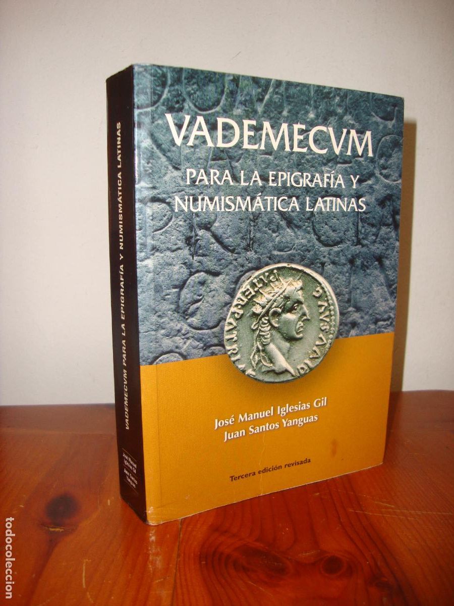 Gebrauchte B&uuml;cher: VADEMECUM PARA LA EPIGRAFIA Y NUMISMATICA LATINAS - JOSE MANUEL IGLESIAS GIL, JUAN SANTOS YANGUAS
