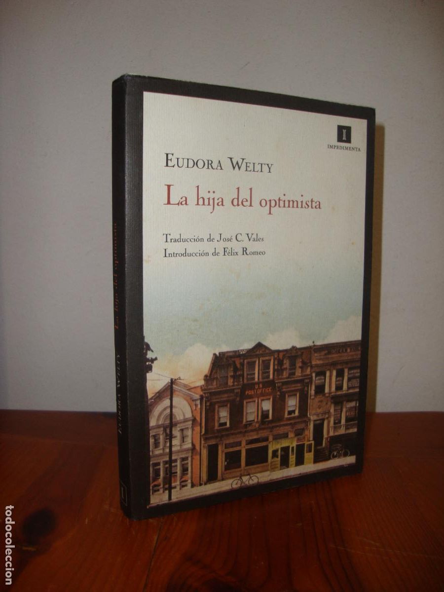 Second hand books: LA HIJA DEL OPTIMISTA (IMPEDIMENTA EDITORIAL) - EUDORA WELTY