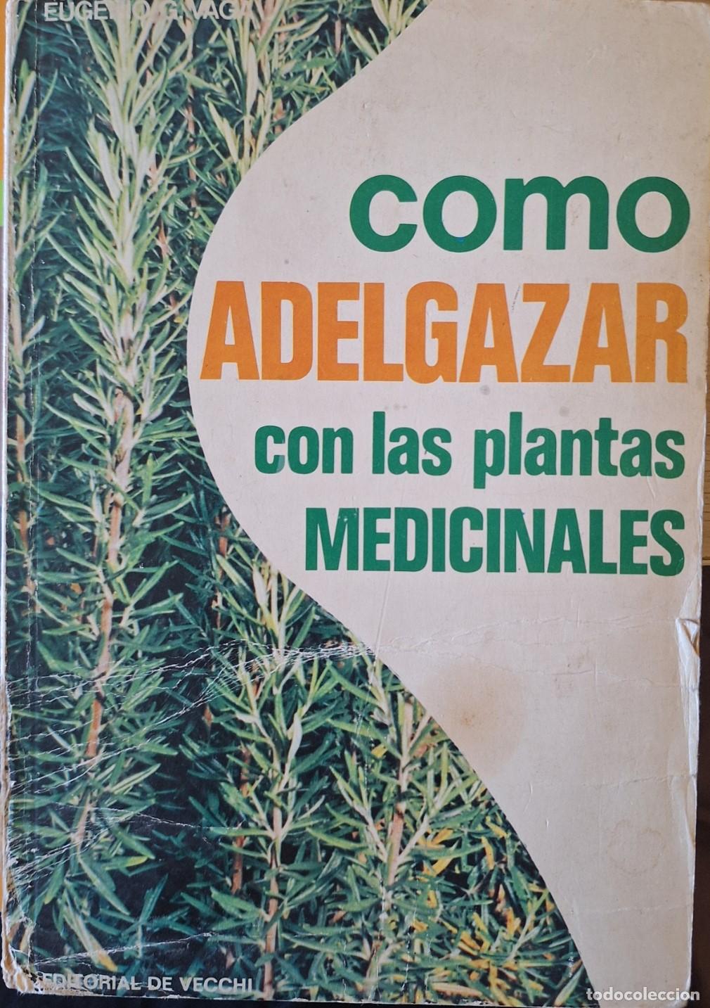Libros de segunda mano: COMO ADELGAZAR CON LAS PLANTAS MEDICINALES. - VAGA, Eugenio G.