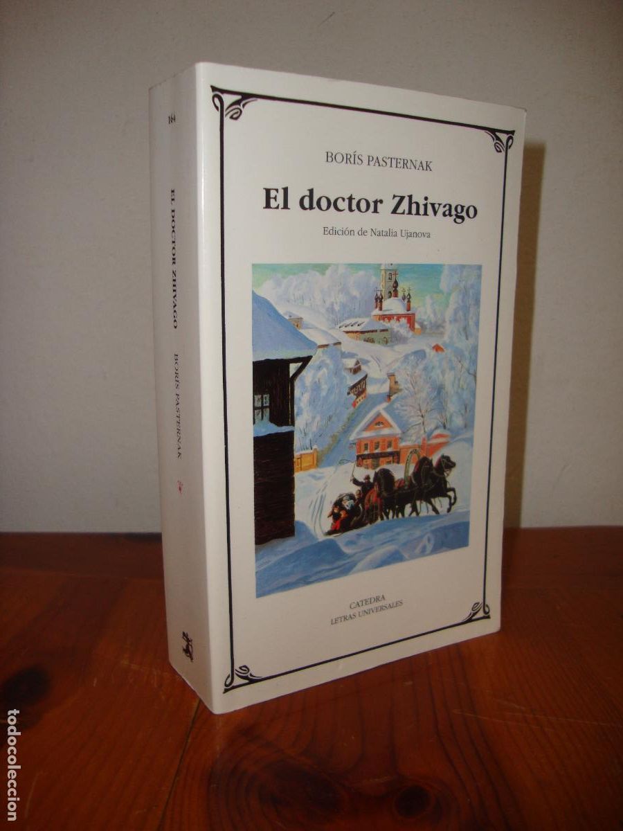 Libros de segunda mano: EL DOCTOR ZHIVAGO (CATEDRA, LETRAS UNIVERSALES) - BORIS PASTERNAK / EDICION DE NATALIA UJANOVA