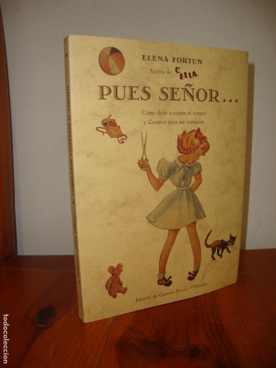 Libros de segunda mano: PUES SE&Ntilde;OR. COMO DEBE CONTARSE EL CUENTO (JOSE J. DE OLA&Ntilde;ETA) - ELENA FORTUN