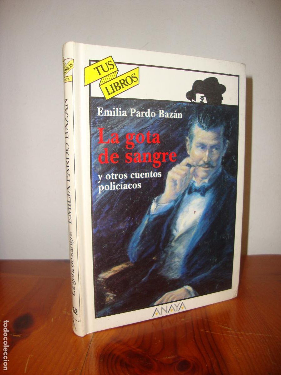 Libros de segunda mano: LA GOTA DE SANGRE Y OTROS CUENTOS POLICIACOS (ANAYA TUS LIBROS) - EMILIA PARDO BAZAN